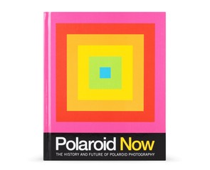 Книга "Polaroid Now. The History and Future of Polaroid Photography"