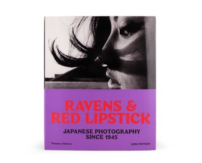 Книга "Ravens & Red Lipstick. Japanese Photography Since 1945"
