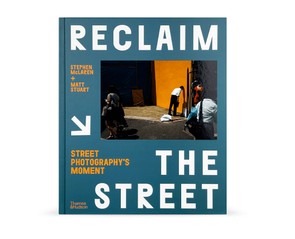 Книга "Reclaim the Street. Street Photography's Moment"