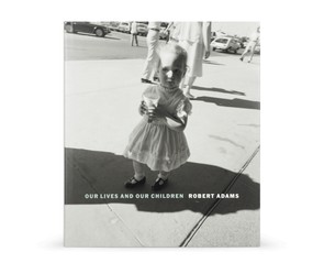 Книга "Robert Adams. Our Lives and Our Children"