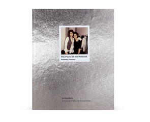 Книга "The Power of the Polaroid. Instantly Forever"